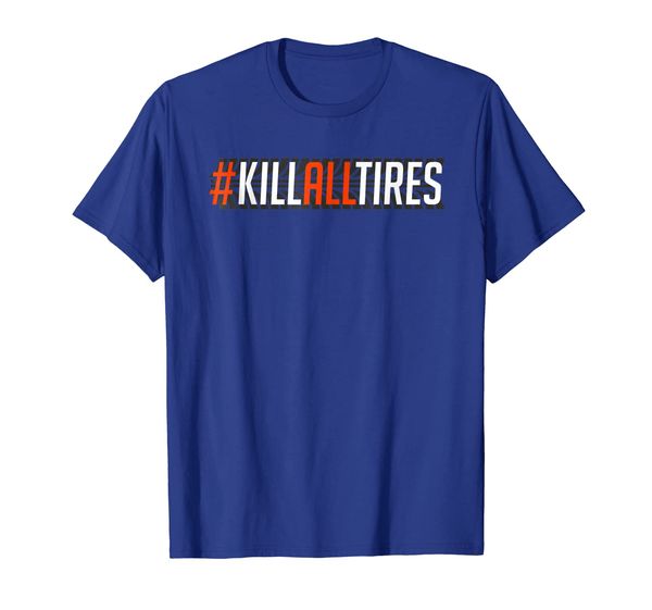 

Kill All Tires Drag Racing Shirt, Mainly pictures
