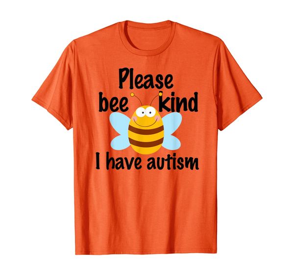 

cute autism pun gift - please bee kind i have autism t-shirt, White;black