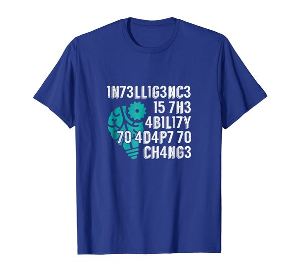

intelligence is the ability to adapt to change quote t-shirt, White;black