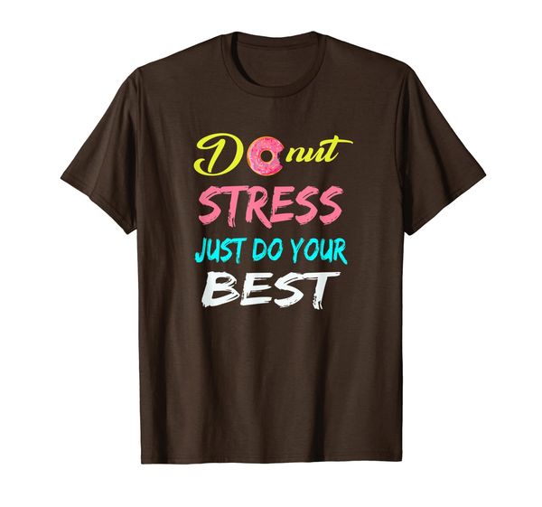 

Donut Stress Just Do Your Best Teacher testing Tshirt, Mainly pictures