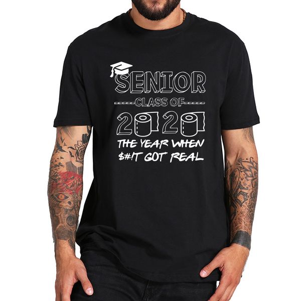 

ccccsportsenior class of 2020 when s#t got real t shirt cool casual eu size 100% cotton breathable, Black;yellow