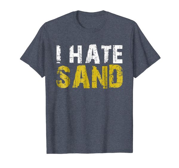 

I Hate Sand Shirt For Goung To Beach, Mainly pictures