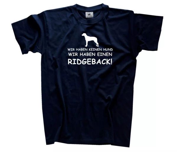 

we have no dog - we haben einen ridgeback t-shirt s-xxxl, White;black