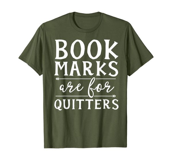 

Bookmarks Are For Quitters Book Nerd Reading Teacher Read T-Shirt, Mainly pictures
