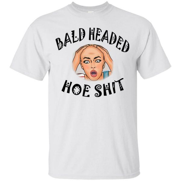 

bald headed hoe sh*t funny white t-shirt gift for friends, White;black