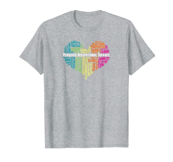 

Pediatric Occupational Therapist Shirt OT OTA Heart Gift T-Shirt, Mainly pictures