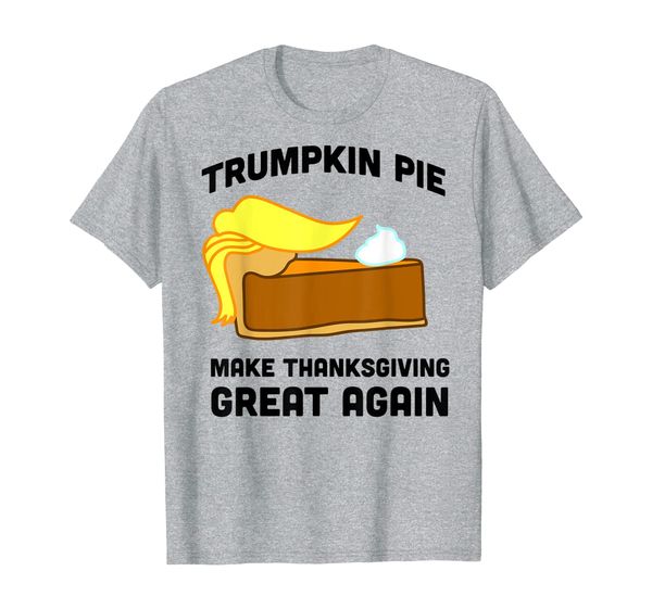 

Trumpkin Pie Make Thanksgiving Great Again Shirt, Mainly pictures