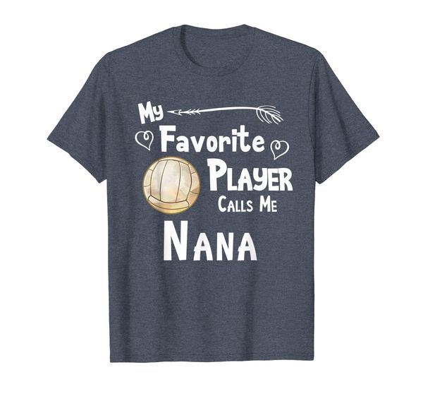 

my favorite player calls me nana t-shirt volleyball shirt, White;black