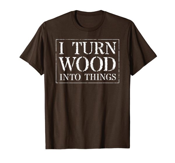

woodworker shirt: i turn wood into things carpenter t-shirt, White;black