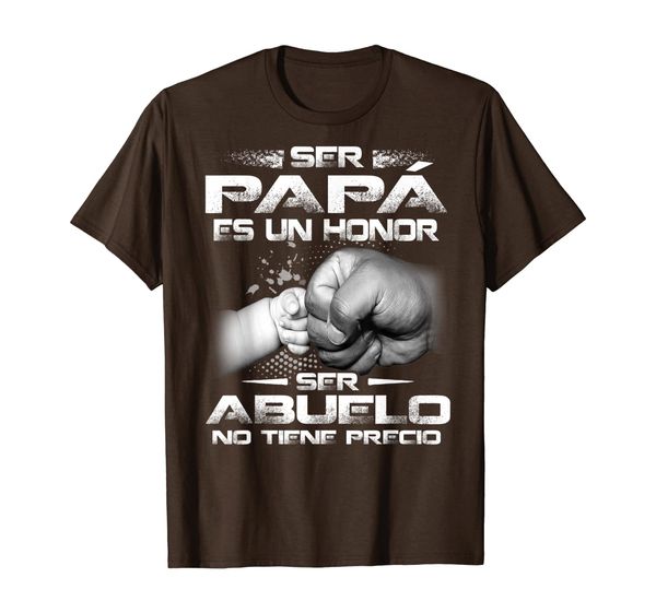 

Ser Papa Es Un Honor Ser Abuelo No Tiene Precio 2019 Tee, Mainly pictures
