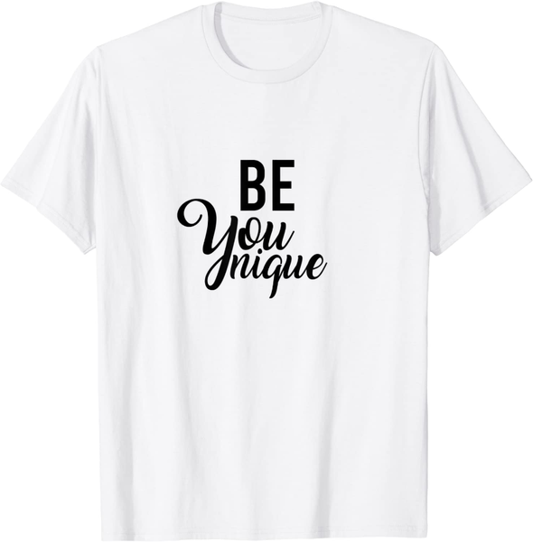 

men's t-shirts be you-unique - for women & men, motivational quote, quote t-shirt, White;black