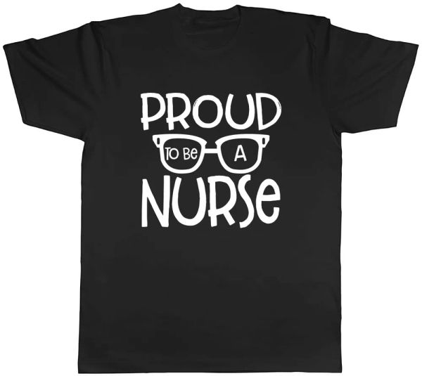 

Proud to be a Nurse Mens Unisex T-Shirt Tee, White;black