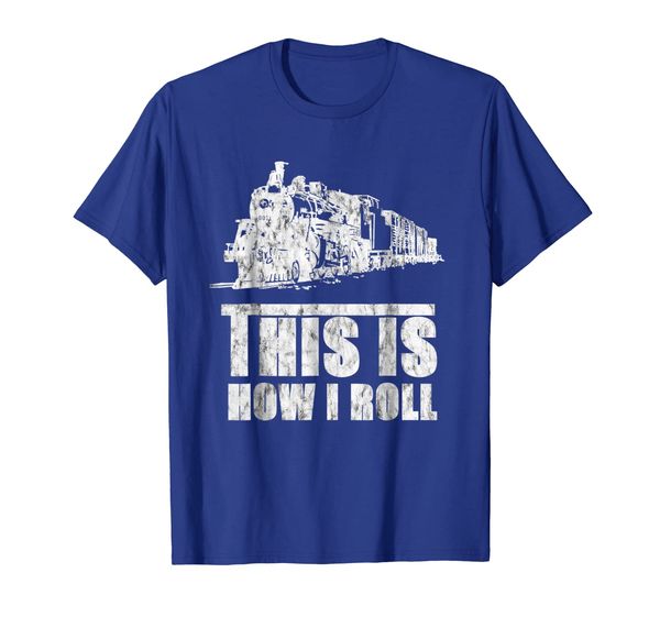 

This Is How I Roll Train Shirt- Funny Locomotive Shirt, Mainly pictures