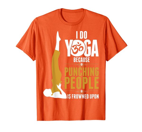 

i do yoga because punching people is froned upon t-shirt, White;black