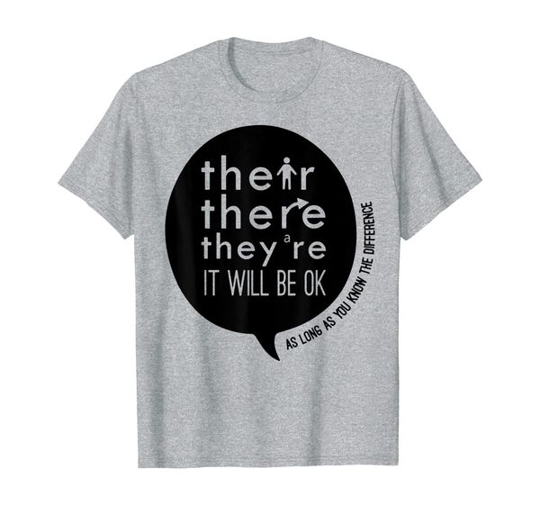

their there they're it will be ok funny teacher t-shirt, White;black