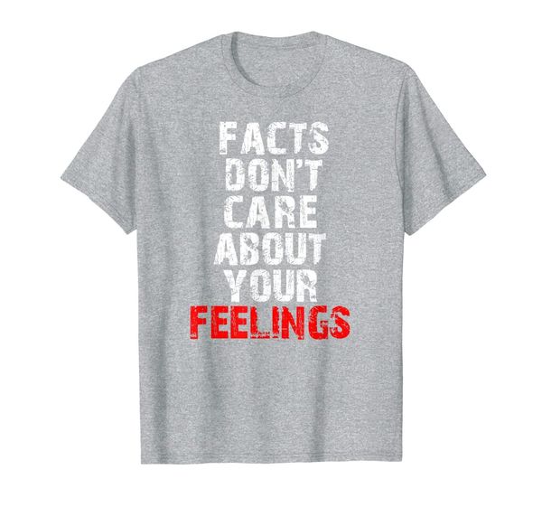 

facts dont care about your feelings shirt, White;black