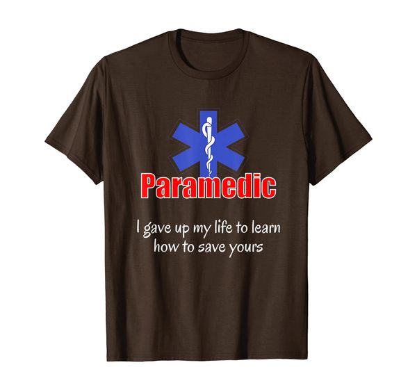 

Paramedic quotes T-Shirt Paramedics ambulance attendant, Mainly pictures