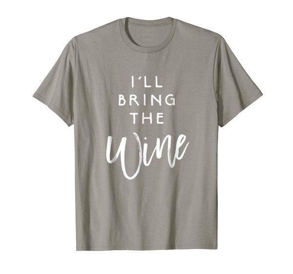 

I'll Bring The Wine Shirt Funny Drinking Party Group T-Shirt, Mainly pictures