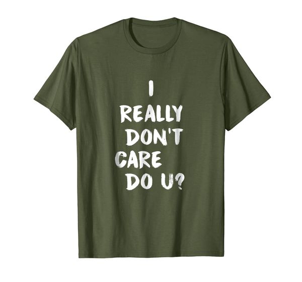 

I Really Don't Care, Do U T Shirt, Mainly pictures