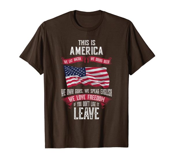 

This Is America If You Don't Like It Leave T-Shirt, Mainly pictures