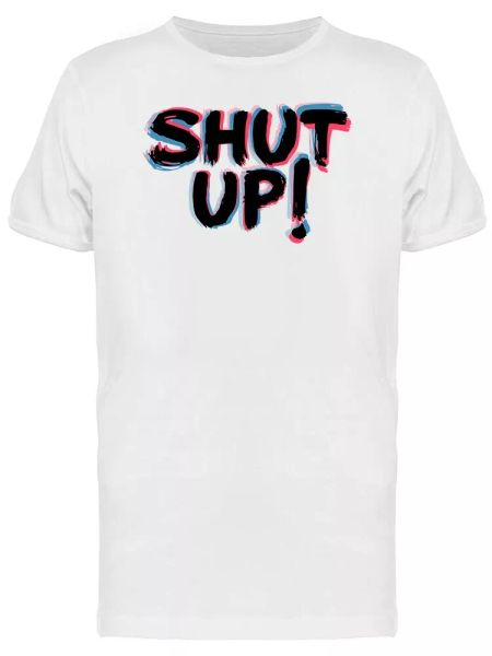 

shut up stereoscopic men's tee -image by shutterstock, White;black