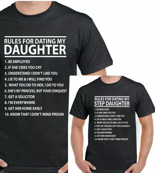 

Step Daughter Mens Funny T-Shirt Rules For Dating My Fathers Day Dad Present, White;black
