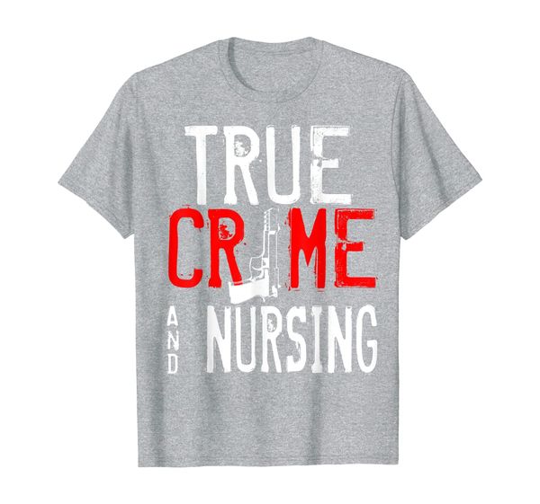 

true crime nurse funny gift nursing student graduation t-shirt, White;black