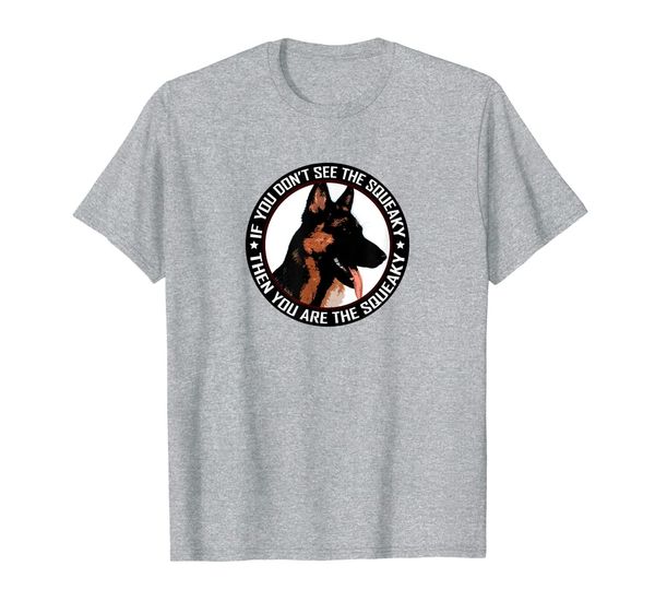 

"if you don't see a squeaky, then you are the squeaky" t-shirt, White;black