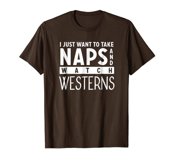 

take naps and watch western movies tee, White;black