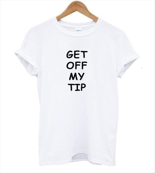 

get off my tip letters women print cotton casual funny for lady tee hipster drop ship z 685, White