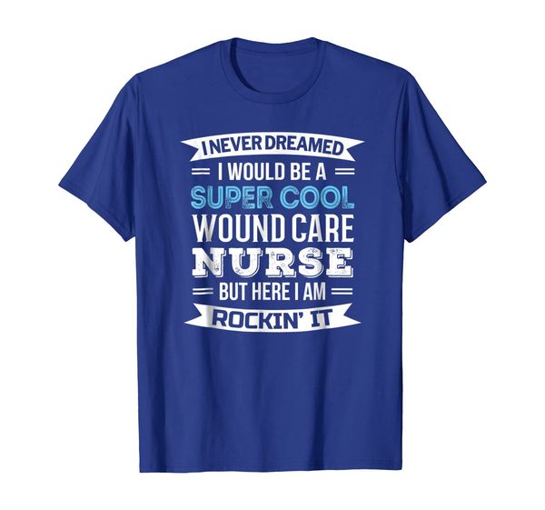 

wound care nurse t-shirt funny appreciation gift tshirt, White;black