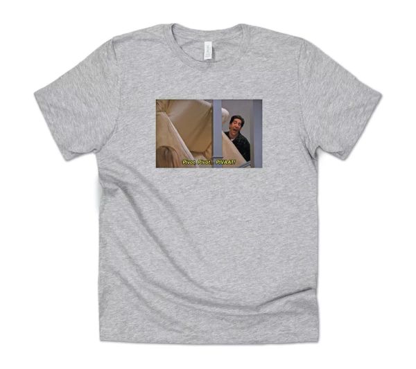 

Friends Ross Pivot T-shirt Tee Funny Scene Meme 90's Gift Geller, White;black