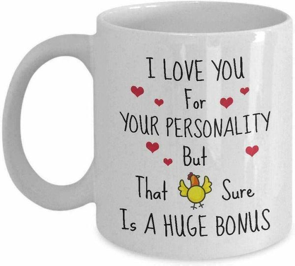 

love you for your personality but that sure is a huge bonus mug 11oz 15oz ceramic coffee cup mugs