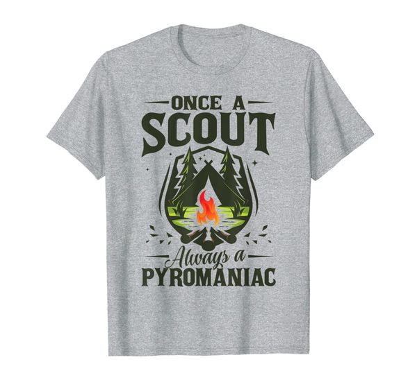 

Once a Scout always a Pyromaniac survival gift T-Shirt, Mainly pictures
