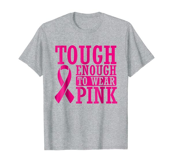 

Cancer Awareness Shirt - Tough enough to wear pink (BCAM), Mainly pictures