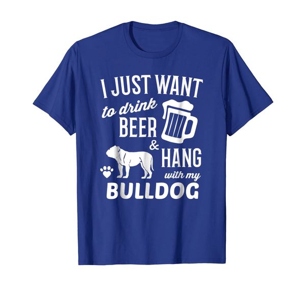 

bulldog shirt i just want to drink beer bulldog funny tshirt, White;black