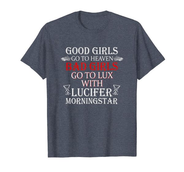 

Good Girls Bad Girls With Lucifer T-Shirt Gifts, Mainly pictures