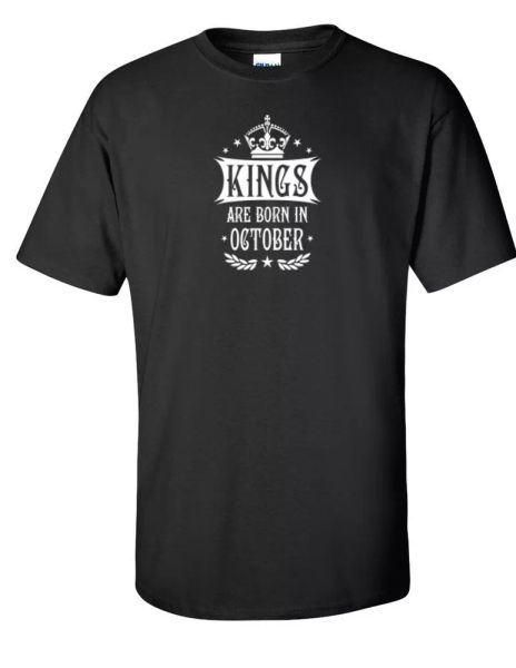 

kings are born in october funny birthday gift black cotton t-shirt, White;black