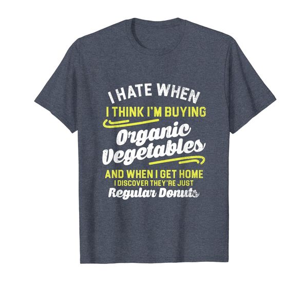 

I Think I'm Buying Organic Vegetables Diet Quotes T Shirt, Mainly pictures