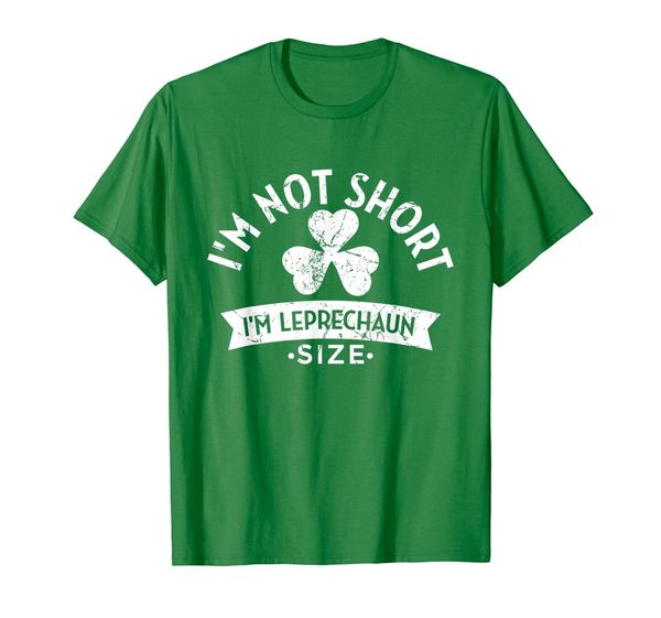 

I'm Not Short I'm Leprechaun Size St. Patrick' Day T Shirt, Mainly pictures