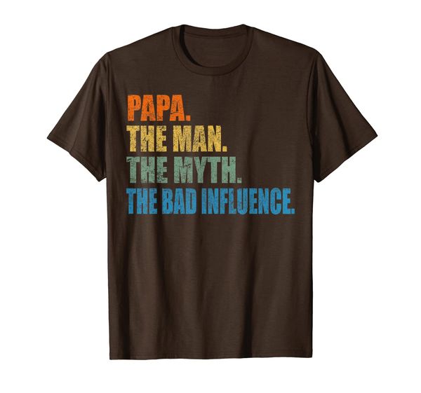 

papa the man the myth the bad influence vintage t shirt, White;black