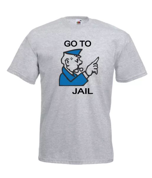 

go to jail funny custom t-shirt gift birthday christmas, White;black