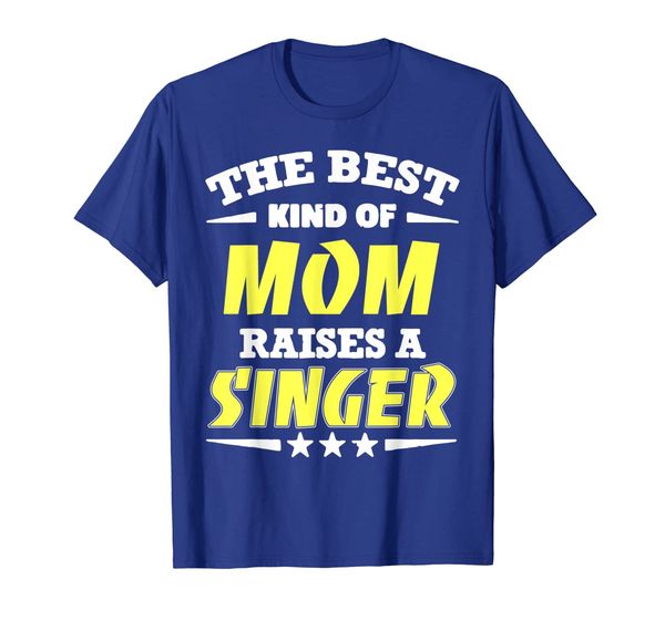 

the kind of mom raises a singer shirt, White;black
