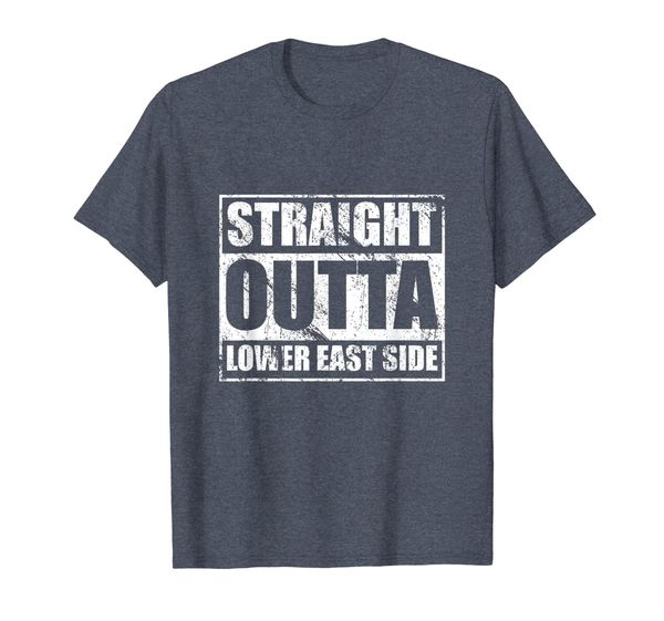 

Straight Outta Lower East Side T-shirt for Heritage Tee, Mainly pictures