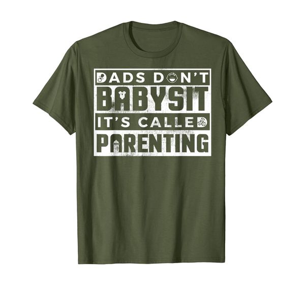

father's day t-shirt dads don't babysit they parent, White;black