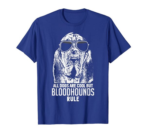 

dogs are cool but bloodhounds rule funny t-shirt, White;black
