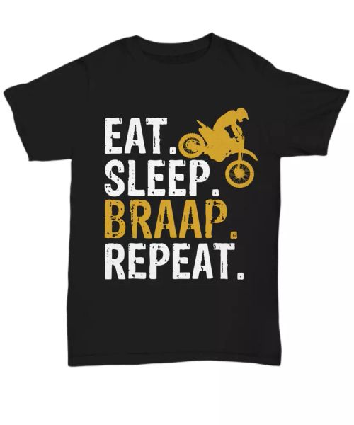 

motocross dirt bike rider t-shirt biker tee gift motorcycle race eat sleep braap, White;black