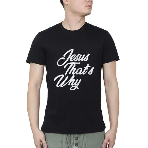 

jesus thats why cool christian casual summer t-shirt streetwear o neck men's t-shirts, White;black