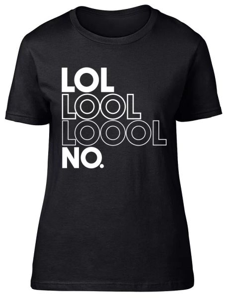 

laugh out loud womens ladies fitted t-shirt, White;black
