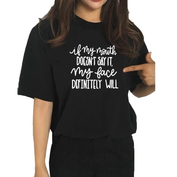 

women's t-shirt if my mouth doesn't say it funny women summer printed short sleeve cotton tee shirt femme black white tshirt top